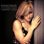 Album cover featuring a close-up of a woman with blonde hair, looking intently at the camera while leaning against a wall. Text overlay includes "Madonna" and "I Want You".