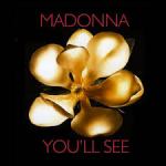 Album cover featuring a golden flower on a black background with the text 'MADONNA YOU'LL SEE' above and below the flower.