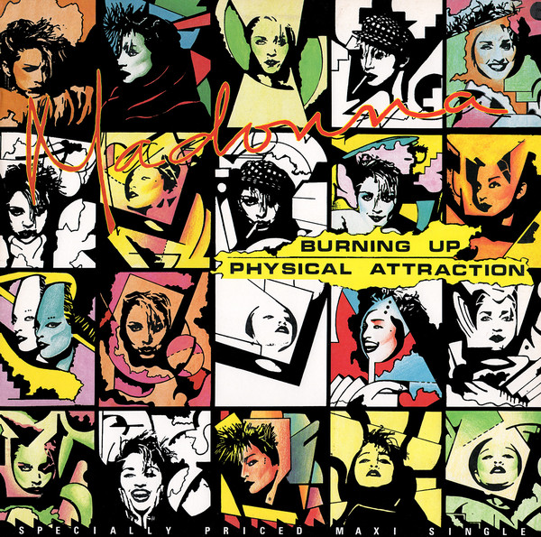 Colorful collage featuring multiple stylized portraits of a female artist, with the words 'Madonna', 'Burning Up', and 'Physical Attraction' prominently displayed.