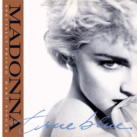 Cover art for Madonna's single 'True Blue', featuring a close-up of her face in black and white, with the title in blue cursive and styled text.