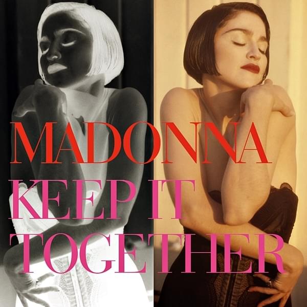 A split image featuring a stylized black and white photo of a woman on the left and a color photo of the same woman on the right, both showcasing her with closed eyes and a contemplative expression. The text 'MADONNA KEEP IT TOGETHER' is prominently displayed in bold red and pink letters.